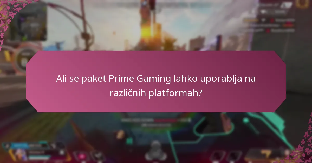 Ali se paket Prime Gaming lahko uporablja na različnih platformah?