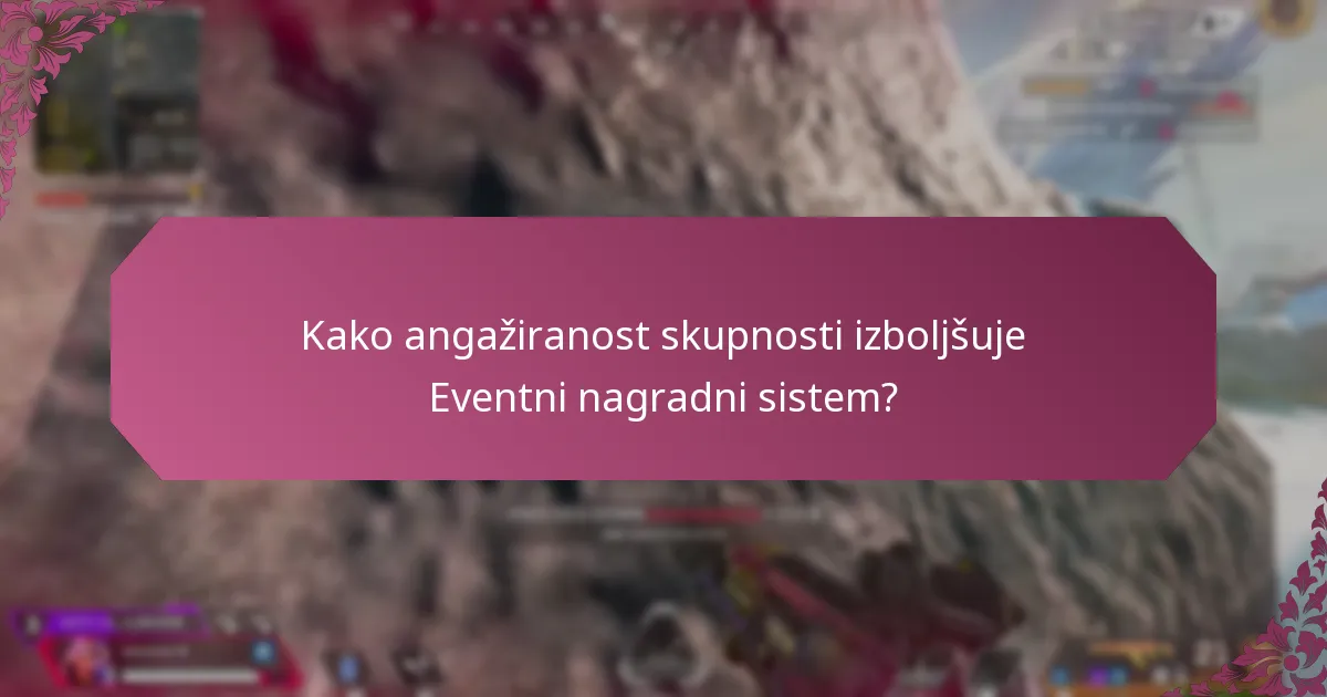 Kako angažiranost skupnosti izboljšuje Eventni nagradni sistem?