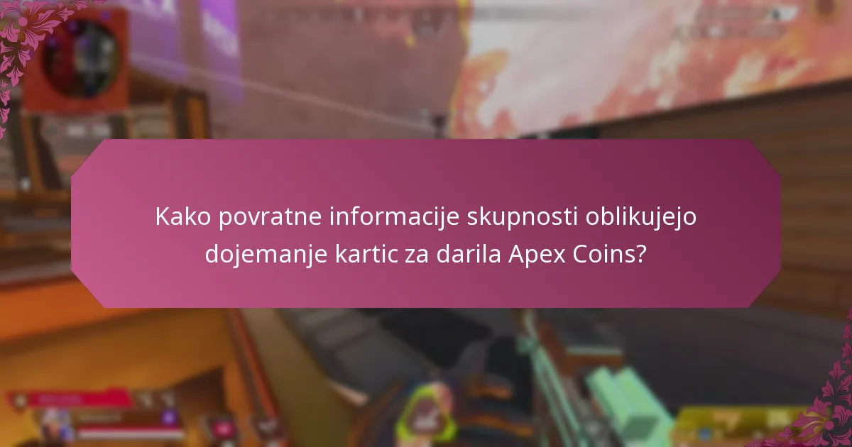 Kako povratne informacije skupnosti oblikujejo dojemanje kartic za darila Apex Coins?