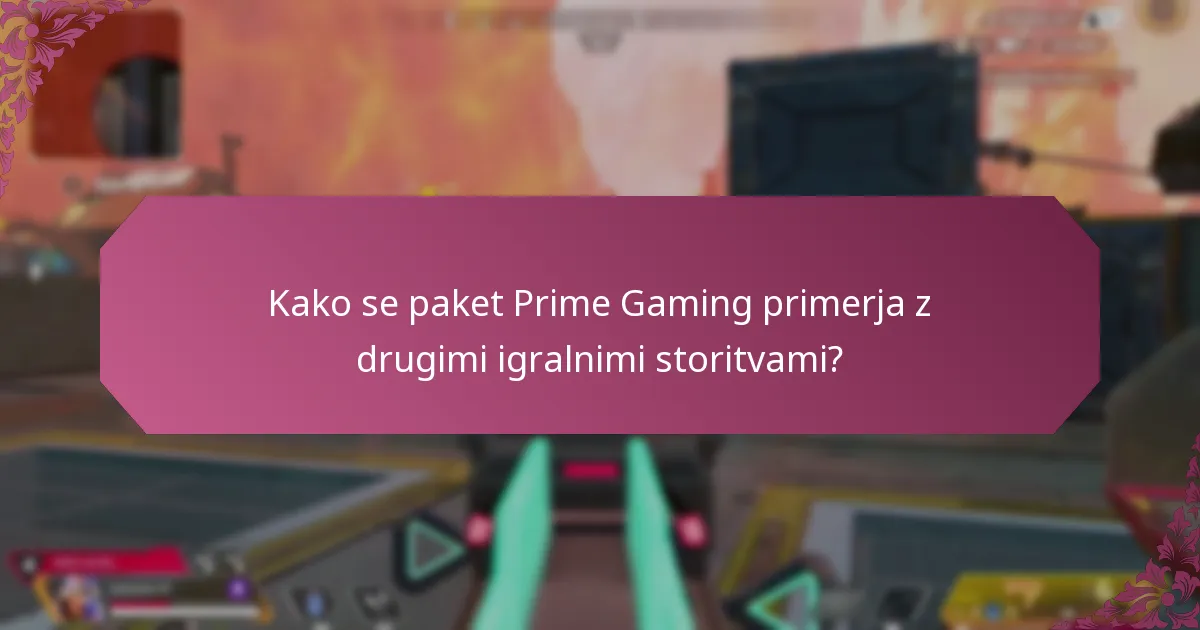 Kako se paket Prime Gaming primerja z drugimi igralnimi storitvami?