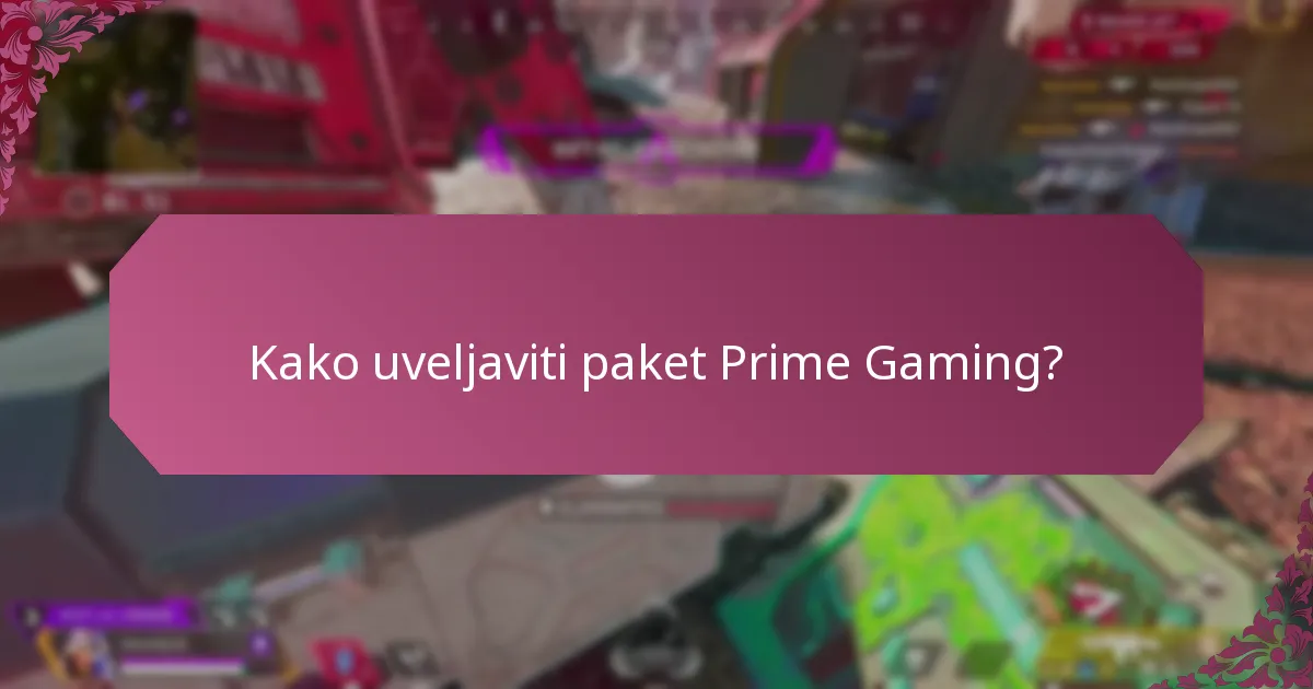 Kako uveljaviti paket Prime Gaming?