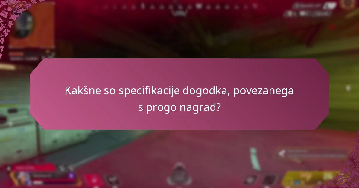 Kakšne so specifikacije dogodka, povezanega s progo nagrad?