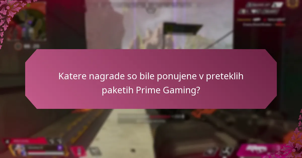 Katere nagrade so bile ponujene v preteklih paketih Prime Gaming?
