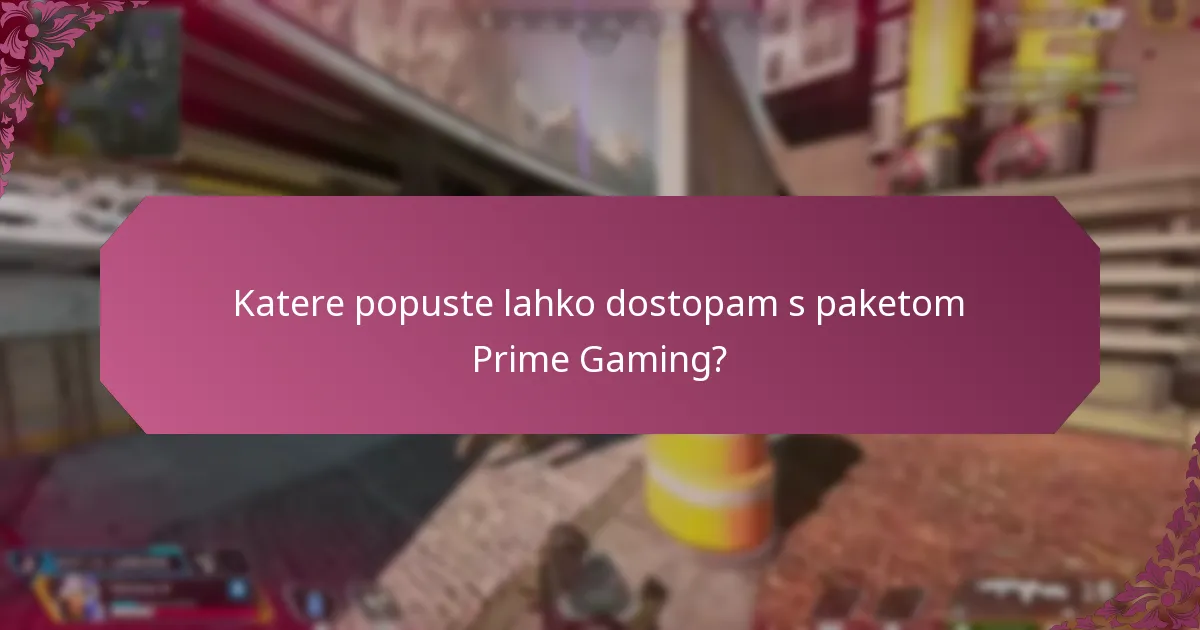 Katere popuste lahko dostopam s paketom Prime Gaming?