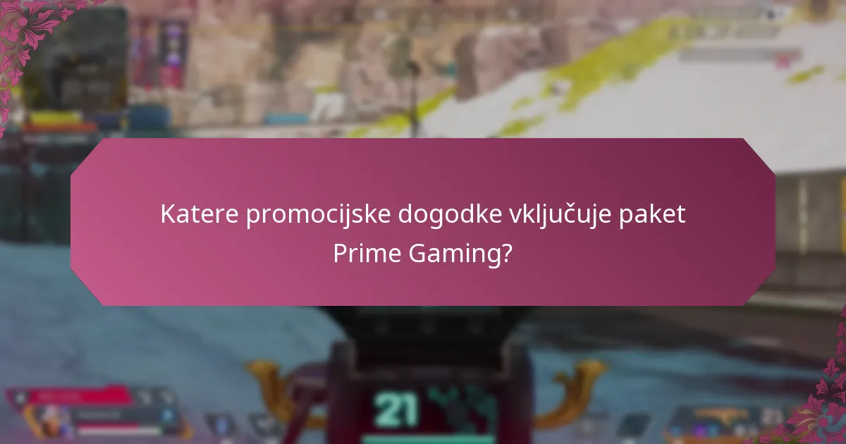Katere promocijske dogodke vključuje paket Prime Gaming?