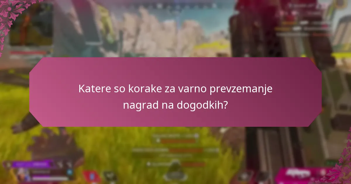 Katere so korake za varno prevzemanje nagrad na dogodkih?