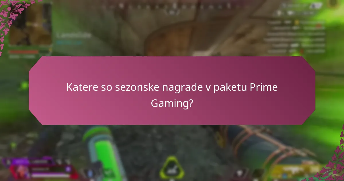 Katere so sezonske nagrade v paketu Prime Gaming?