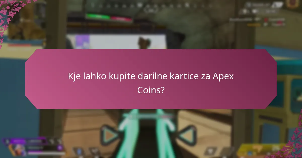 Kje lahko kupite darilne kartice za Apex Coins?